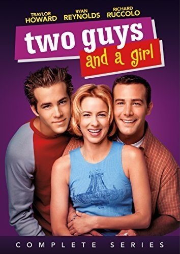 TWO GUYS AND A GIRL: COMPLETE SERIES