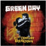 GREEN DAY  - 21ST CENTURY BREAKDOWN