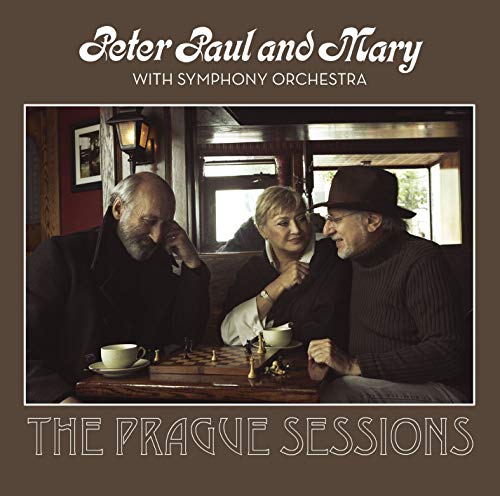 PETER, PAUL & MARY  - PRAGUE SESSIONS