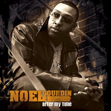 GOURDIN, NOEL  - AFTER MY TIME