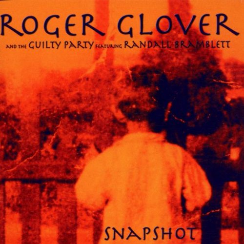 ROGER GLOVER & GUILTY PARTY - SNAPSHOT