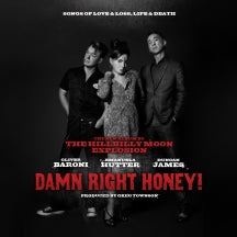 THE HILLBILLY MOON EXPLOSION - DAMN RIGHT HONEY! [CD]
