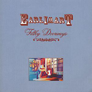 EARLIMART  - FILTHY DOORWAYS