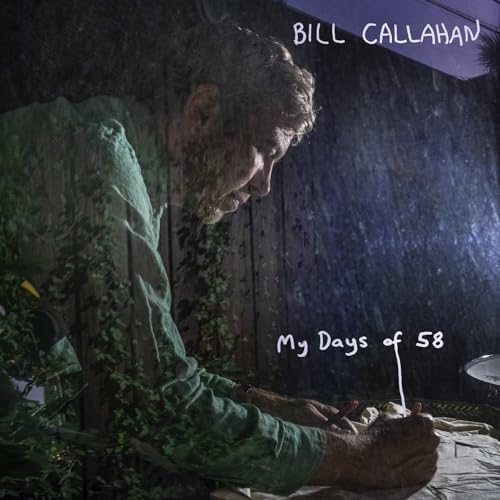 BILL CALLAHAN - MY DAYS OF 58 (CD)