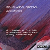 MIGUEL ANGEL CROZZOLI: SOUNDING NUMBERS [CD]