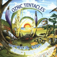 OZRIC TENTACLES  - CURIOUS CORN/SWIRLY TERMINATION