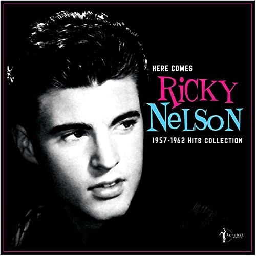 NELSON, RICKY - HERE COMES RICKY NELSON 1957-1962 HITS COLLECTION (VINYL)