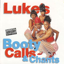 LUKE - BOOTY CALLS AND CHANTS [CD]