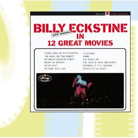 ECKSTINE, BILLY  - NOW SINGING IN 12 GREAT MOVIES