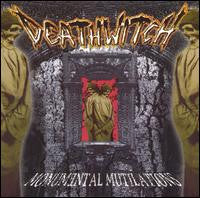 DEATHWITCH  - MONUMENTAL MUTILATIONS