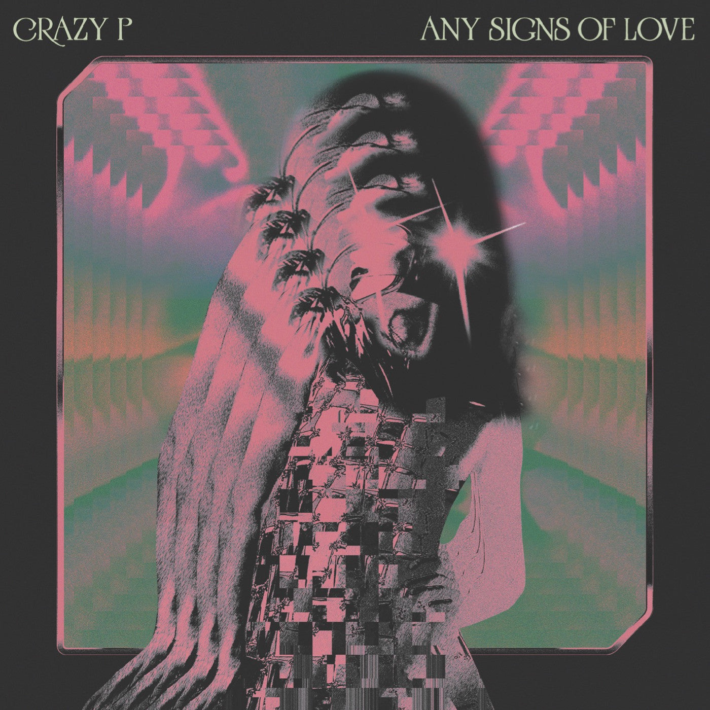 CRAZY P - ANY SIGNS OF LOVE