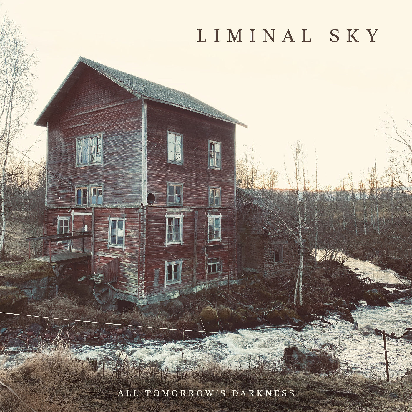 LIMINAL SKY - ALL TOMORROW'S DARKNESS (CREAM WHITE VINYL)