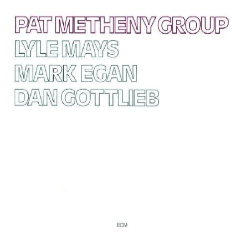 METHENY, PAT - PAT METHENY GROUP