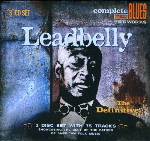 LEADBELLY - THE DEFINITIVE