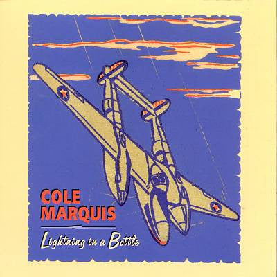 MARQUIS, COLE  - LIGHTNING IN A BOTTLE