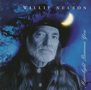 NELSON, WILLIE - MOONLIGHT BECOMES YOU