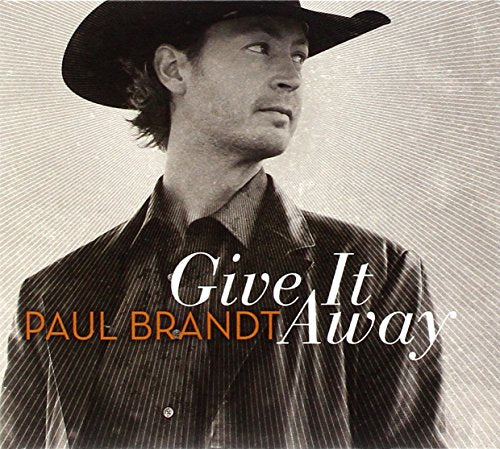 BRANDT, PAUL - GIVE IT AWAY