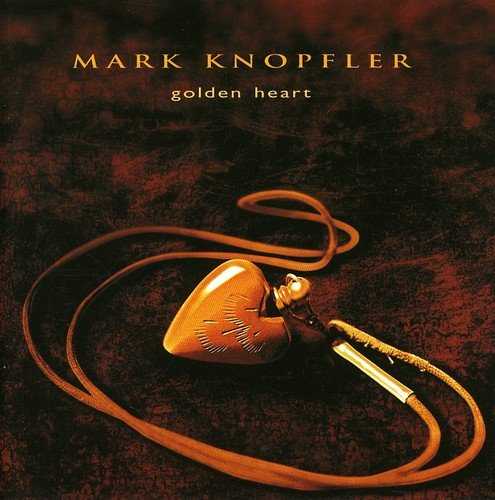 MARK KNOPFLER - GOLDEN HEART