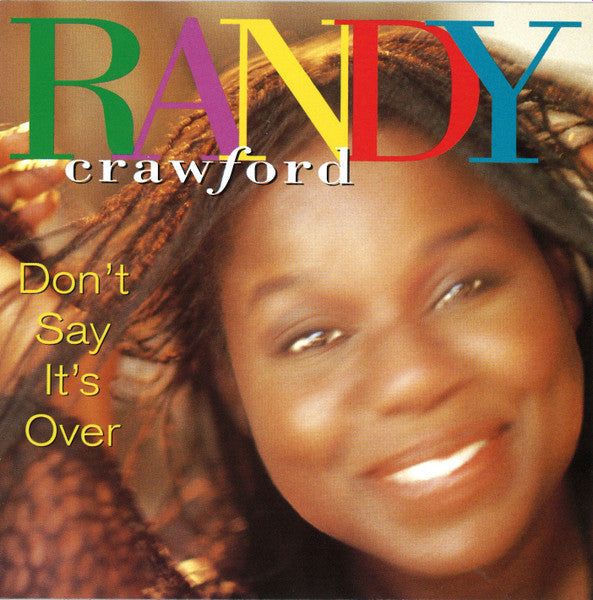 CRAWFORD, RANDY  - DON'T SAY IT'S OVER