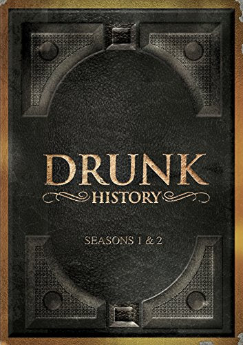 DRUNK HISTORY: SEASON ONE & TWO