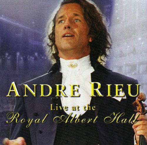 RIEU, ANDRE - LIVE AT THE ROYAL ALBERT HALL