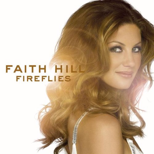 HILL, FAITH - FIREFLIES