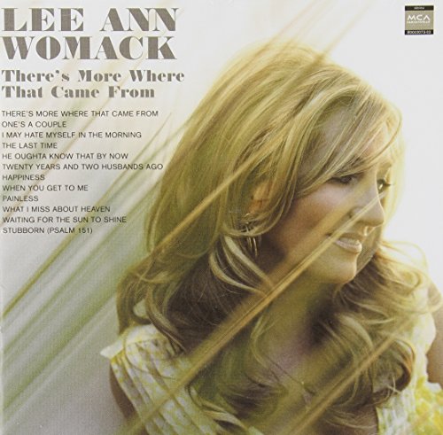 WOMACK, LEE ANN - THERE'S MORE WHERE THAT CAME FROM