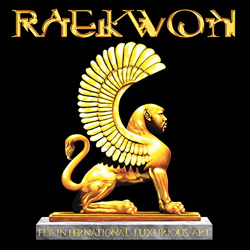 RAEKWON - FLY INTERNATIONAL LUXURIOUS ART