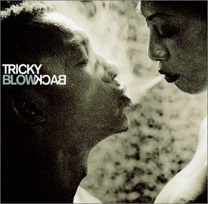 TRICKY - BLOWBACK