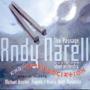 NARELL, ANDY  - PASSAGE: MUSIC FOR STEEL ORCHESTRA