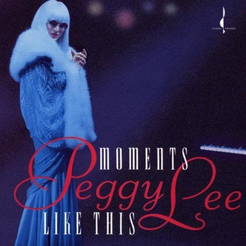 LEE, PEGGY  - MOMENTS LIKE THIS