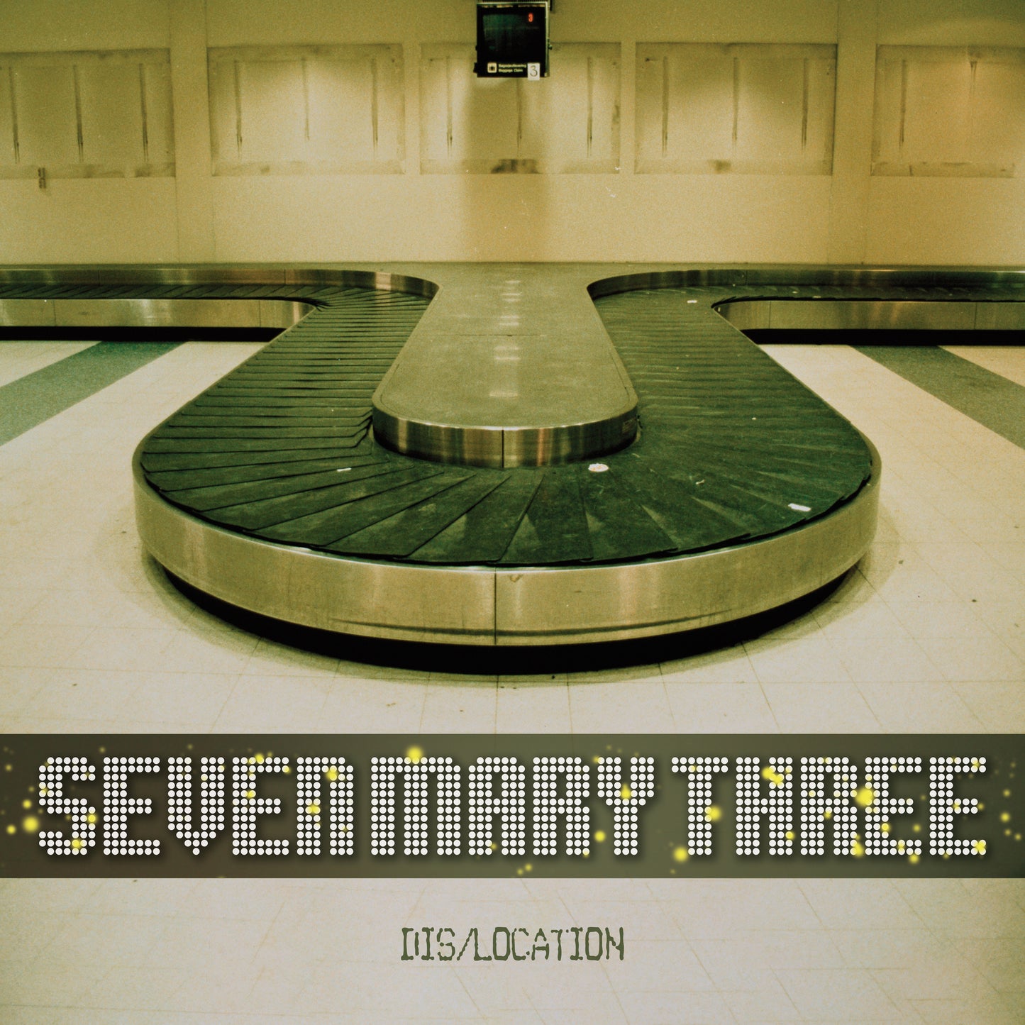 SEVEN MARY THREE  - DIS/LOCATION