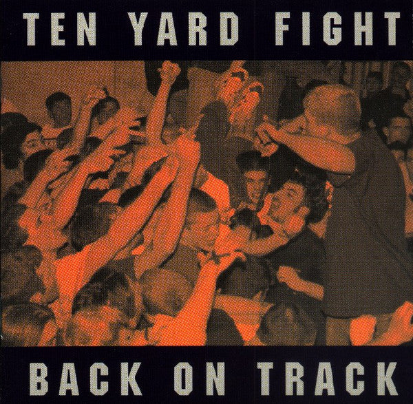 TEN YARD FIGHT  - BACK ON TRACK