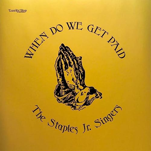 STAPLES JR. SINGERS - WHEN DO WE GET PAID (VINYL)