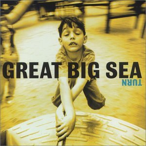 GREAT BIG SEA - TURN