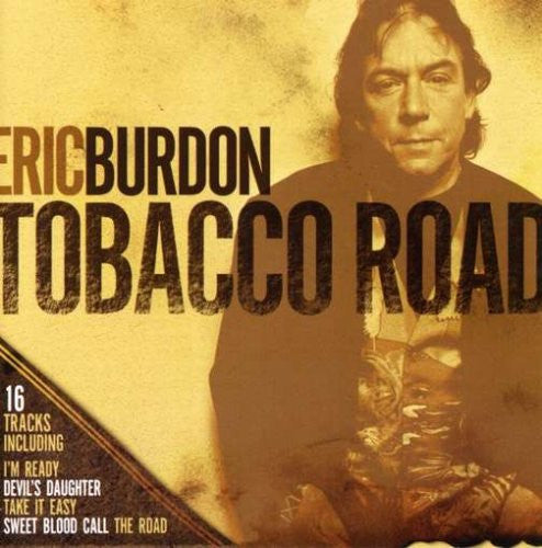 BURDON, ERIC  - TOBACCO ROAD