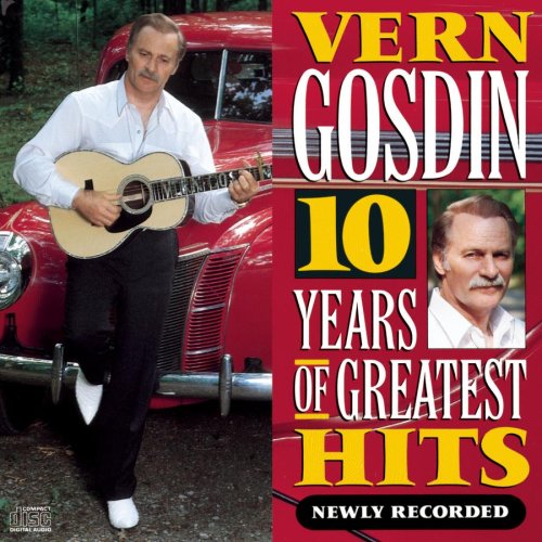 GOSDIN, VERN - TEN YEARS OF GREATEST HITS