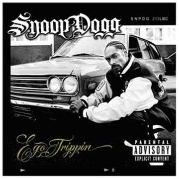 SNOOP DOGG - EGO TRIPPIN'