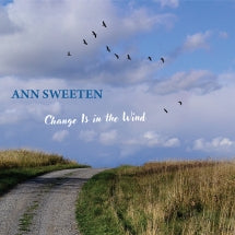 ANN SWEETEN - CHANGE IS IN THE WIND [CD]