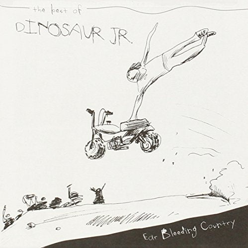 DINOSAUR JR.  - EAR BLEEDING COUNTRY: BEST OF