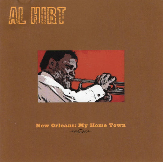 HIRT, AL  - NEW ORLEANS: MY HOME TOWN