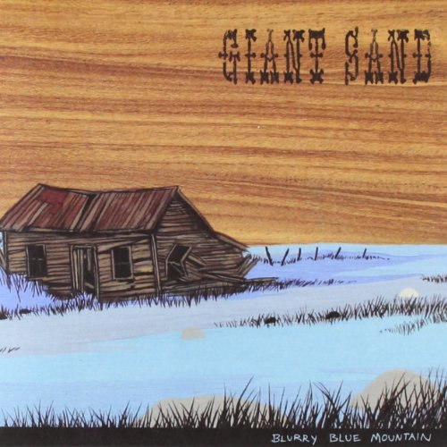 GIANT SAND  - BLURRY BLUE MOUNTAIN