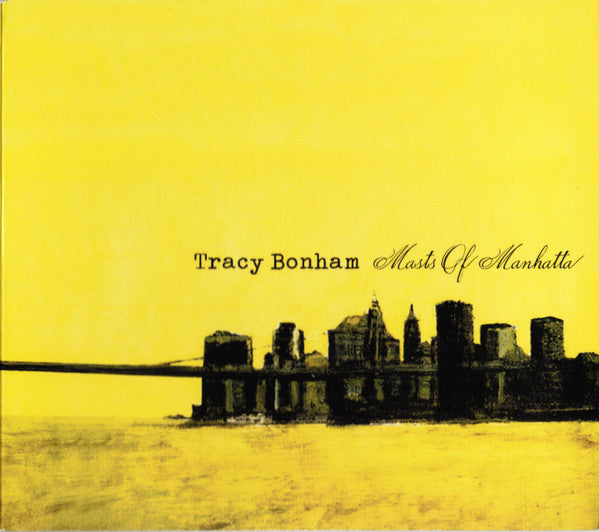 BONHAM, TRACY  - MASTS OF MANHATTA