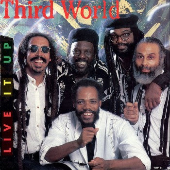 THIRD WORLD  - LIVE IT UP