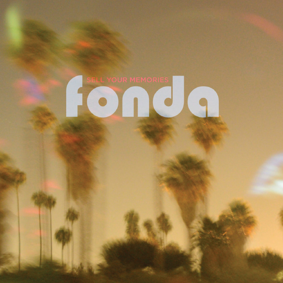 FONDA - SELL YOUR MEMORIES