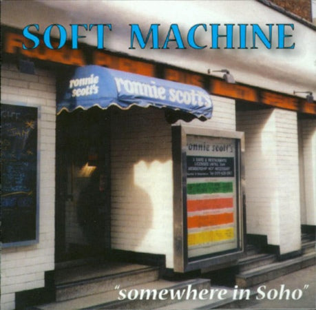 SOFT MACHINE  - SOMEWHERE IN SOHO