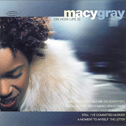 GRAY, MACY  - ON HOW LIFE IS/ID