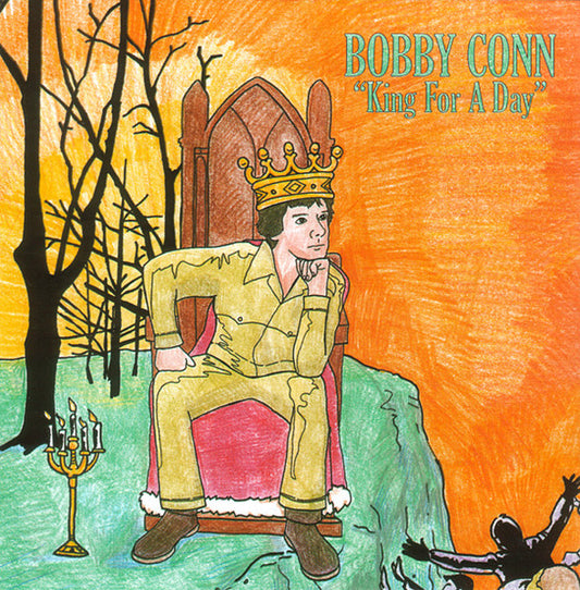 CONN, BOBBY  - KING FOR A DAY