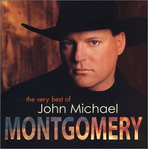 MONTGOMERY, JOHN MICHAEL  - VERY BEST OF