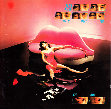 AYERS, KEVIN  - THAT'S WHAT YOU GET BABE